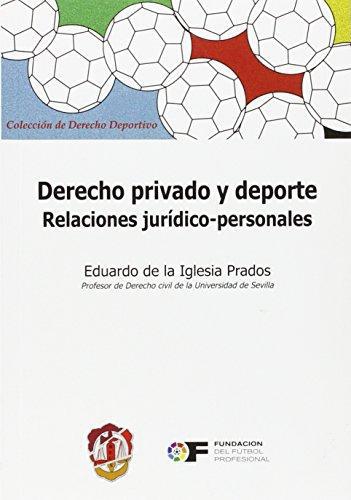Derecho Privado Y Deporte. Relaciones Juridico Personales