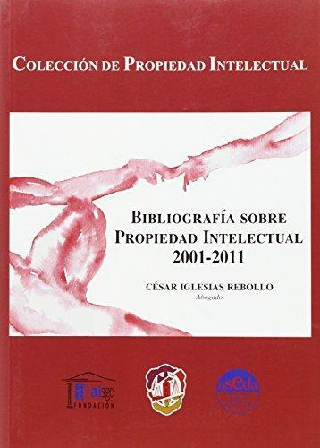 Bibliografia Sobre Propiedad Intelectual 2001-2011