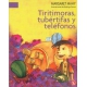 Tiritimoras, tubértifas y teléfonos