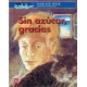 Sin azúcar, gracias