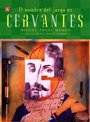 Nombre del juego es Miguel de Cervantes Saavedra, El