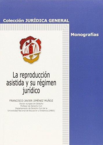 Reproduccion Asistida Y Su Regimen Juridico, La