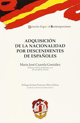 Adquisicion De La Nacionalidad Por Descendientes De Españoles