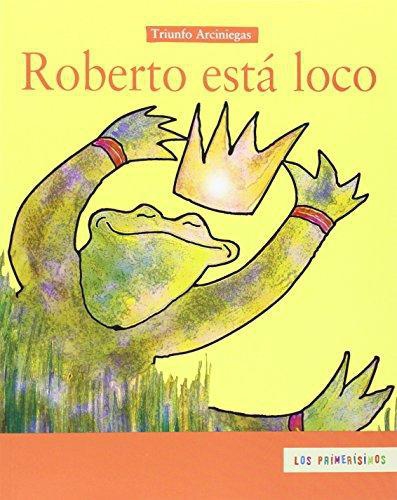 Roberto está loco