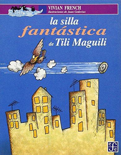 Silla fantástica de tili maguili, La