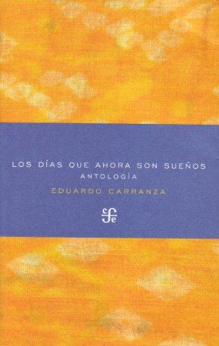 Días que ahora son sueños, Los. Antologia