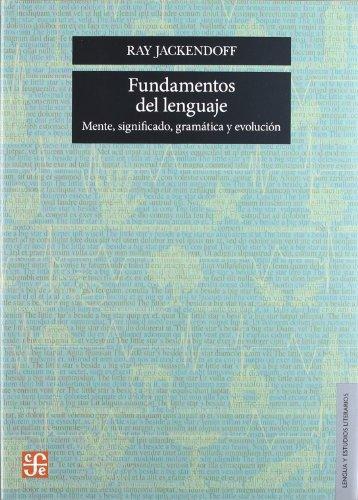 Fundamentos del lenguaje. Mente, significado, gramática y evolución