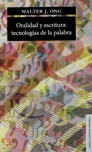 Oralidad y escritura: tecnologías de la palabra