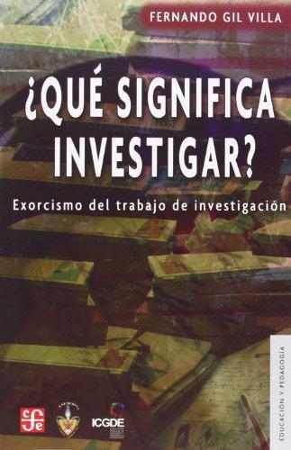 ¿Qué significa investigar? exorcismo del trabajo de investigación