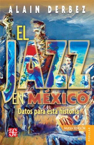 Jazz en México, El. Datos para una historia