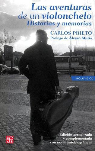 Aventuras de un violonchelo:, Las. Historias y memorias