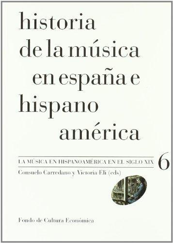 Historia de la música en España e Hispanoamérica, Vol. 6. La música en Hispanoamérica en el sig