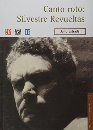 Canto Roto: Silvestre revueltas