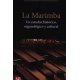 Marimba, La. Un estudio histórico, organológico y cultural