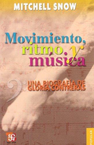 Movimiento, ritmo y música. Una biografía de Gloria Contreras
