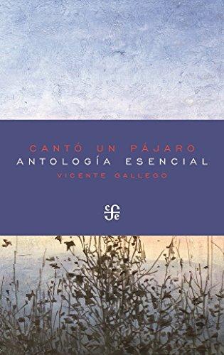 Cantó un pájaro. Antología esencial 2002-2016