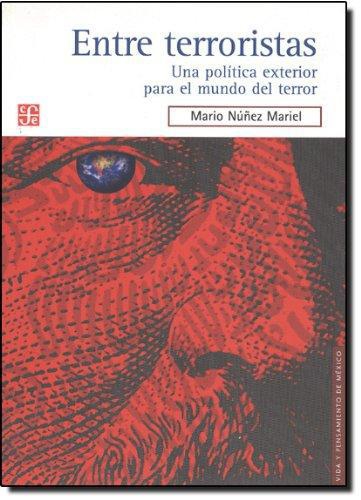 Entre terroristas. Una política exterior para el mundo del terror
