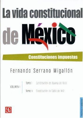 Vida constitucional de México vol, La. It. I y II