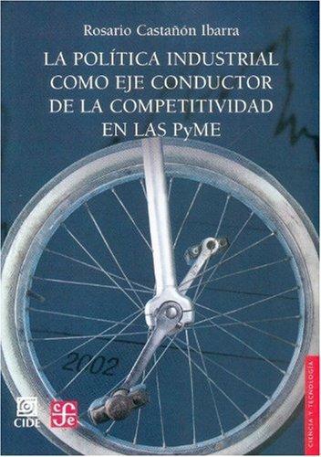 Política industrial como eje conductor de la competividad en las pyme, La