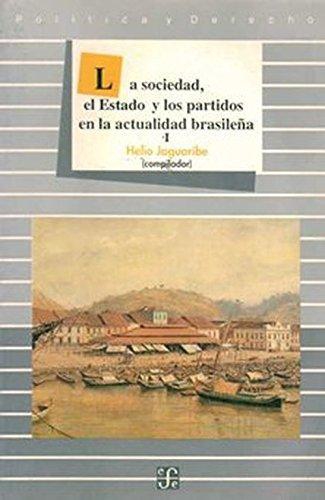 Sociedad, el estado y los partidos en la actualidad brasileña, I, La