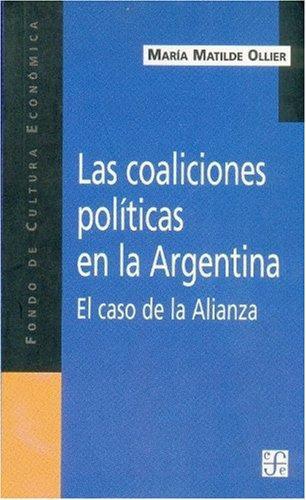 Coaliciones políticas en la Argentina, Las. El caso de la alianza