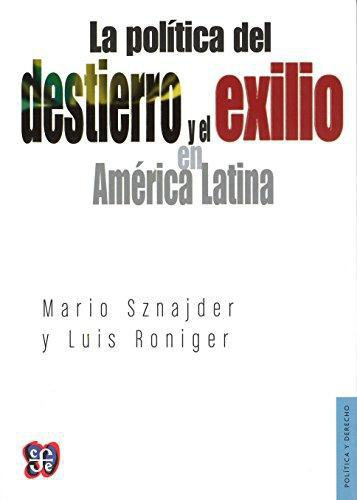 Política del destierro y el exilio en América Latina, La