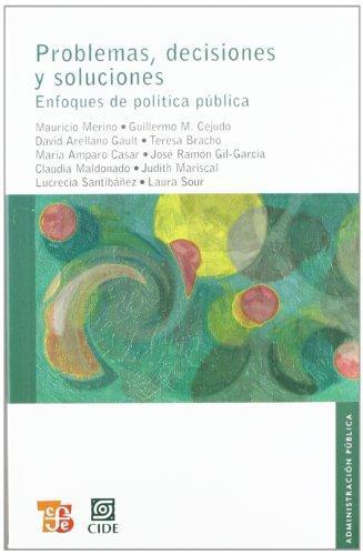 Problemas, decisiones y soluciones. Enfoques de política pública