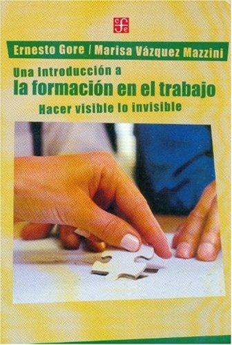 Introducción a la formación en el trabajo, Una. Hacer visible lo invisible