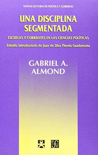 Disciplina segmentada. Escuelas y corrientes en las ciencias políticas, Una