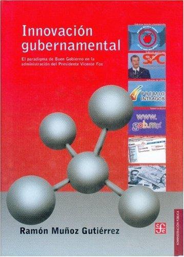 Innovación gubernamental. El paradigma de buen gobierno en la administración del presidente Vic