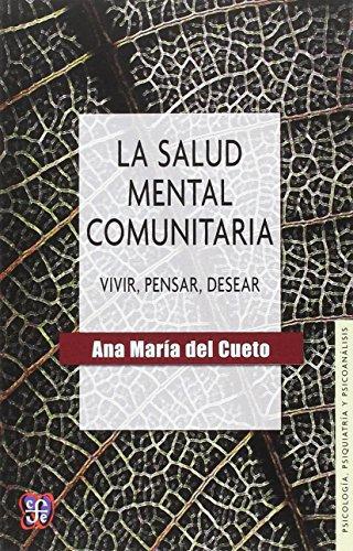 Salud mental comunitaria, La. Vivir, pensar, desear