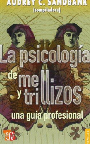 Psicología de mellizos y trillizos, La. Una guía profesional