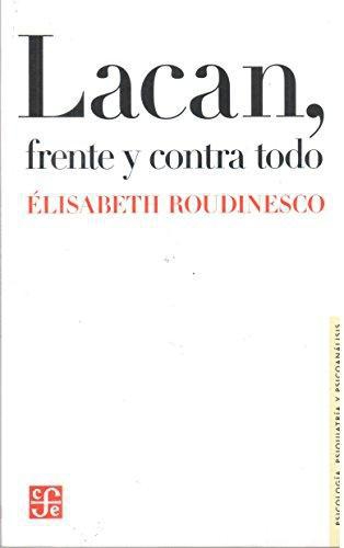 Lacan. Frente y contra todo