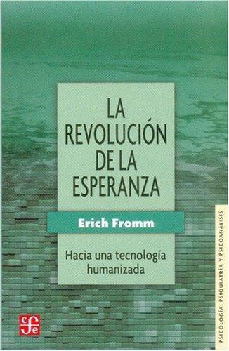 Revolución de la esperanza, La. Hacia una tecnología humanizada