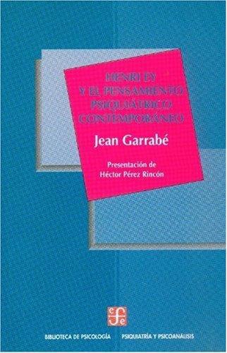 Henri Ey y el pensamiento psiquiátrico contemporáneo