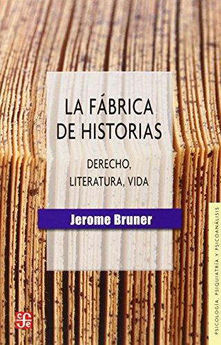 Fábrica de historias, La. Derecho, literatura, vida