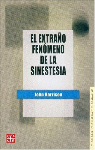 Extraño fenómeno de la sinestesia, El