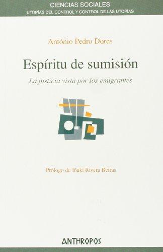 Espiritu De Sumision. La Justicia Vista Por Los Emigrantes