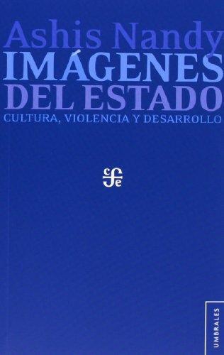 Imágenes del Estado. Cultura, violencia y desarrollo