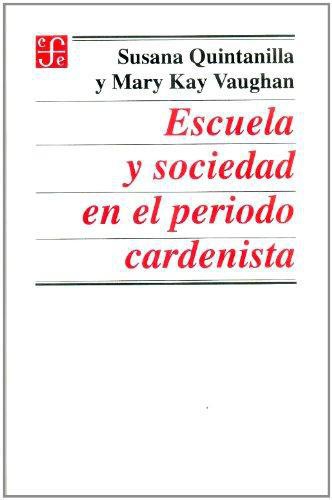 Escuela y sociedad en el periodo cardenista