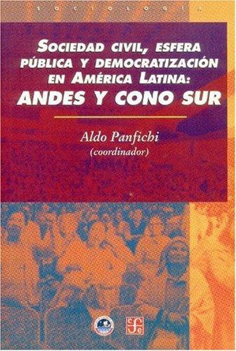 Sociedad civil, esfera pública y democratización en América Latina: Andes y Cono Sur