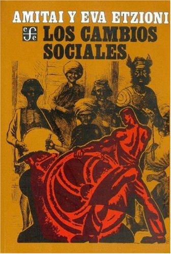 Cambios sociales, Los. Fuentes, tipos y consecuencias
