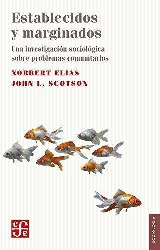 Establecidos y marginados. Una investigación sociológica sobre problemas comunitarios