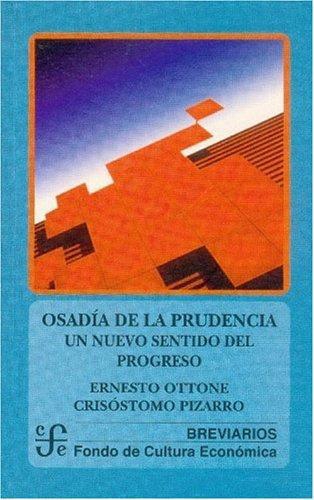 Osadía de la prudencia. Un nuevo sentido del progreso