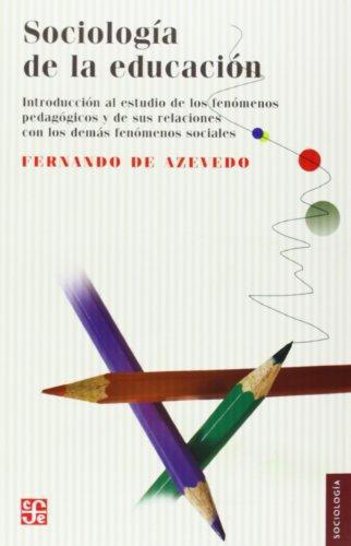 Sociología de la educación: Introducción al estudio de los fenómenos pedagógicos y de sus relac