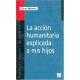 Acción humanitaria explicada a mis hijos, La