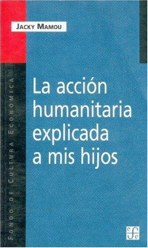Acción humanitaria explicada a mis hijos, La