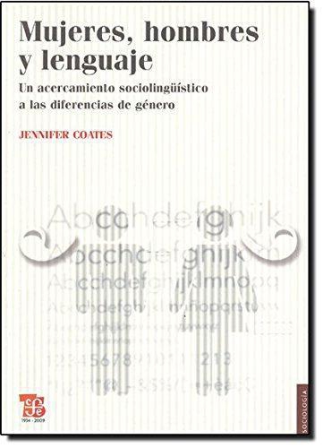 Mujeres, hombres y lenguaje. Un acercamiento sociolingüístico a las diferencias de género