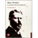 Max Weber.  La pasión del pensamiento