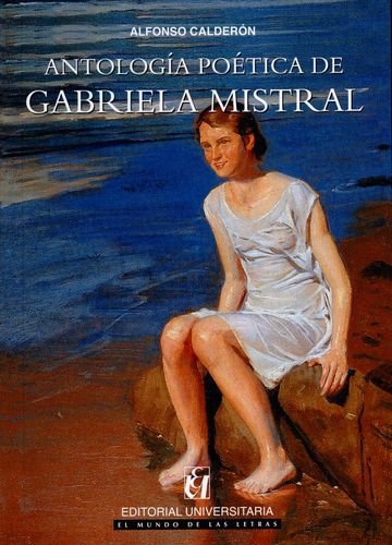 Antologia Poetica De Gabriela Mistral